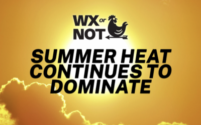 WABBLES Weekend: Heat rolls into summer’s first weekend